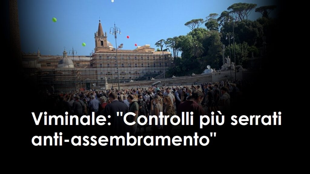 eccessivi assembramenti nelle piazze nell'ultimo weekend, il Viminale impone serrati controlli, il rischio di un nuovo lockdown incombe